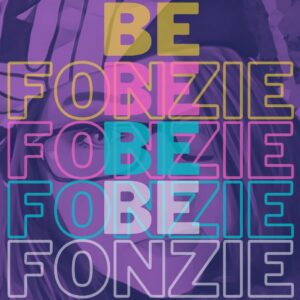 Be Fonzie