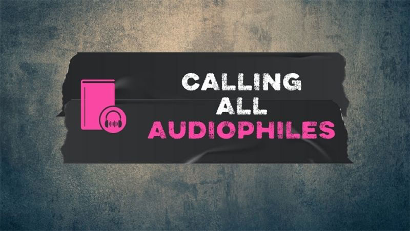 CALLING ALL AUDIOPHILES