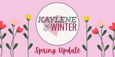 KAYLENE SPRING UPDATE