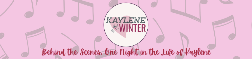 BEHIND THE SCENES – A NIGHT IN THE LIFE OF KAYLENE